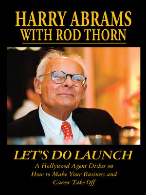 cover image of LET'S DO LAUNCH—A Hollywood Agent Dishes on  How to Make Your Business and  Career Take Off